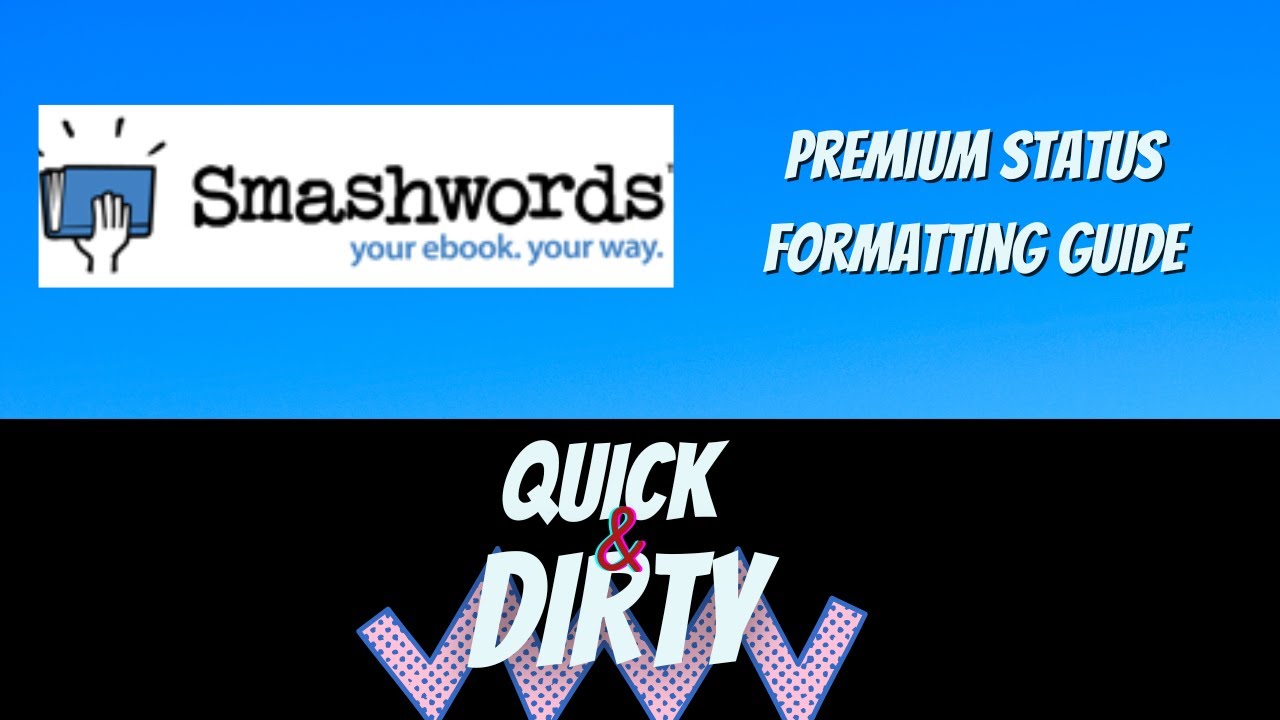 Get that Premium Check: Easy Formatting for Smashwords--Quick&Dirty with EricaB