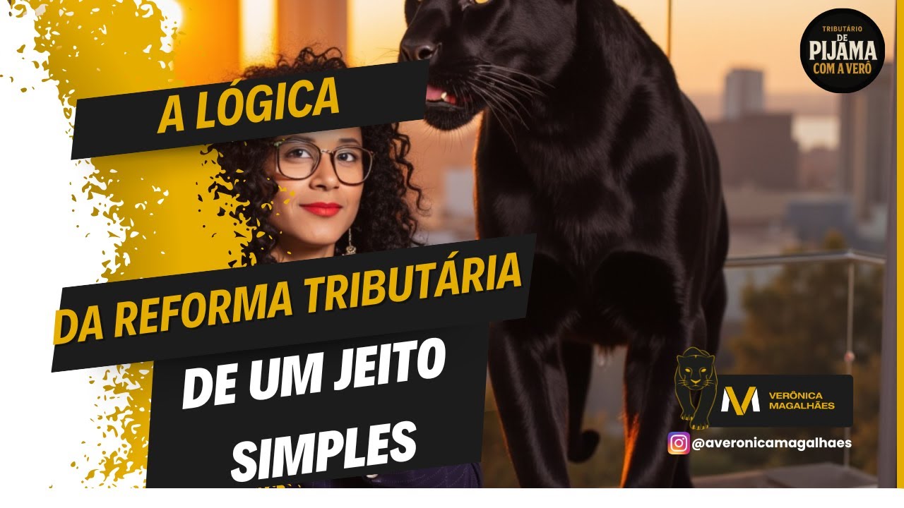 A lógica da Reforma Tributária de um jeito simples