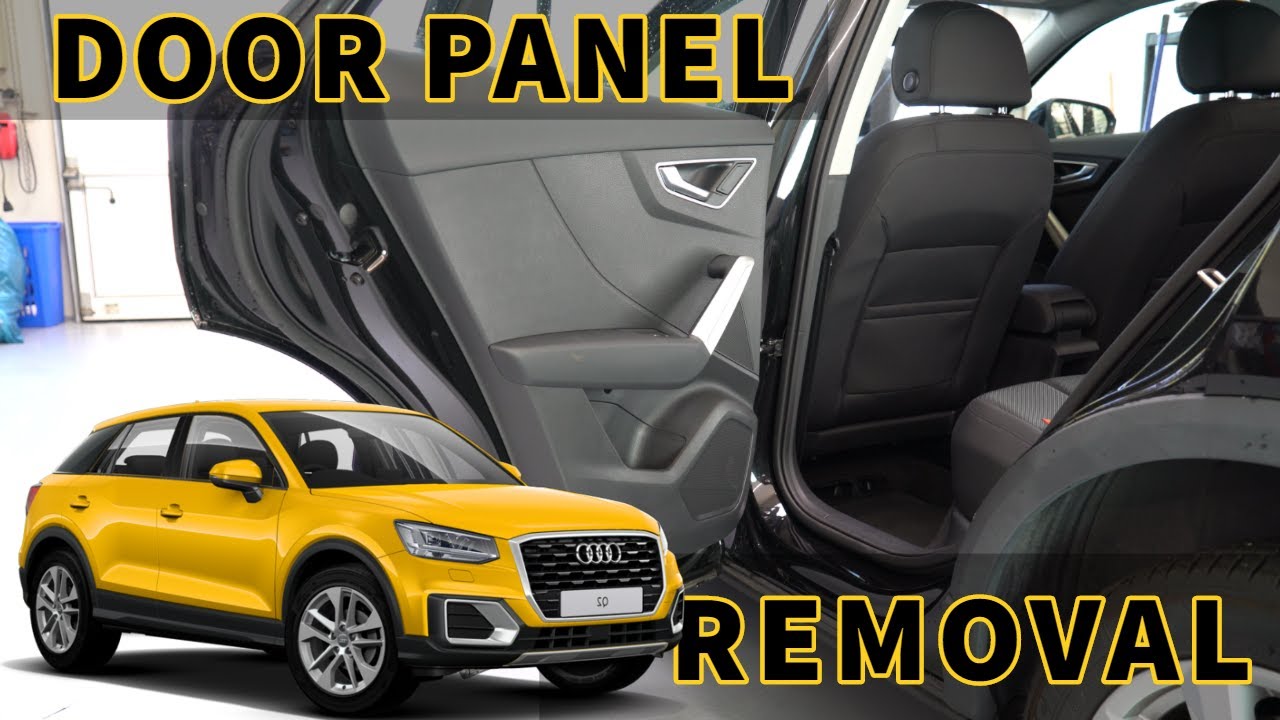 Audi Q2 Door Panel Removal Tutorial