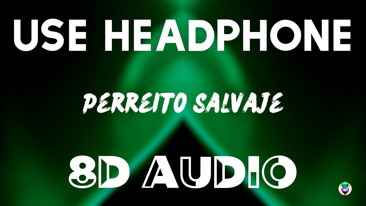 Emilia, Boza - Perreito Salvaje (8D AUDIO)