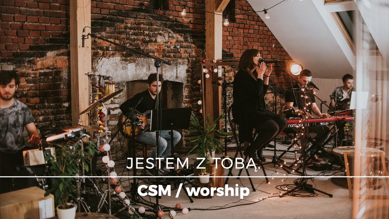 CSM/worship – Jestem z Tobą