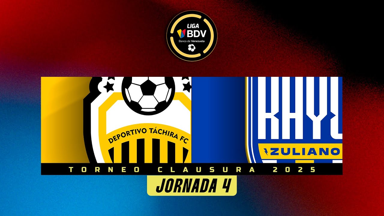 Táchira vs. Rayo Zuliano - Torneo Clausura 2025 - Jornada 4