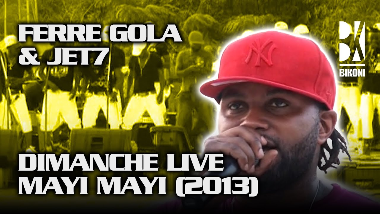 Ferre Gola & Jet7 - Concert Dimanche Live Mayi Mayi &agrave; Kinshasa (2013)