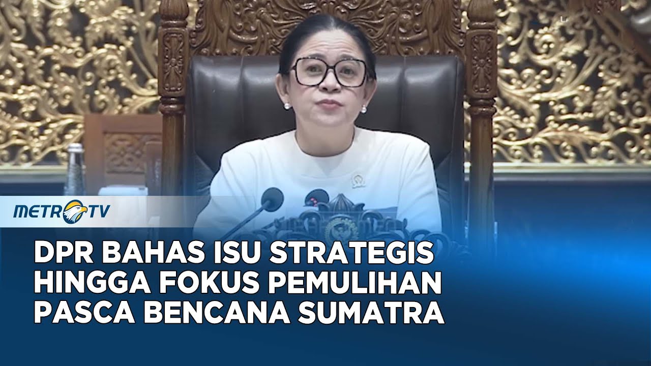 [FULL] Ketua DPR Puan Maharani Buka Sidang Paripurna Ke-11: Fokus Bencana & Kesejahteraan Rakyat