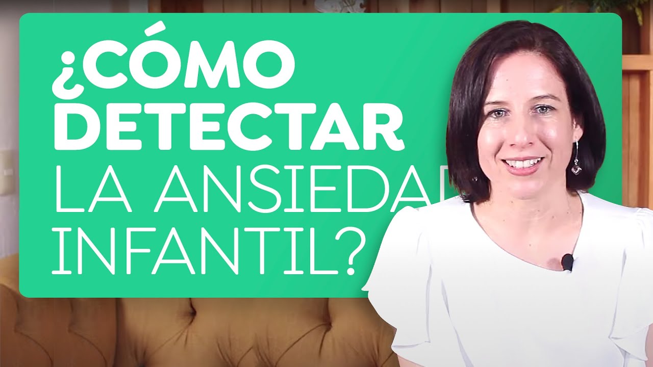 ¿Cómo detectar la ansiedad infantil?