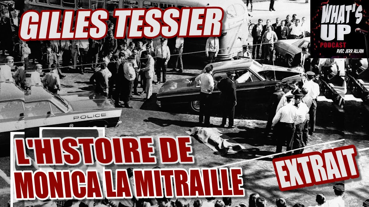 SA MÈRE, MONICA LA MITRAILLE / Gilles Tessier / What's Up Podcast (Extrait)