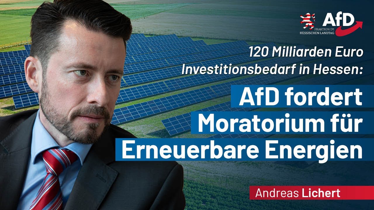 120 Milliarden Euro Investitionsbedarf in Hessen: AfD fordert Moratorium f&uuml;r Erneuerbare Energien