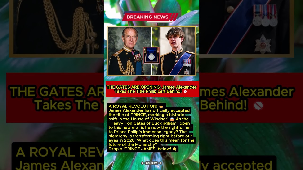 OFFICIAL: James Alexander Accepts Prince Title&mdash;The New Heir To Prince Philip! 🚫