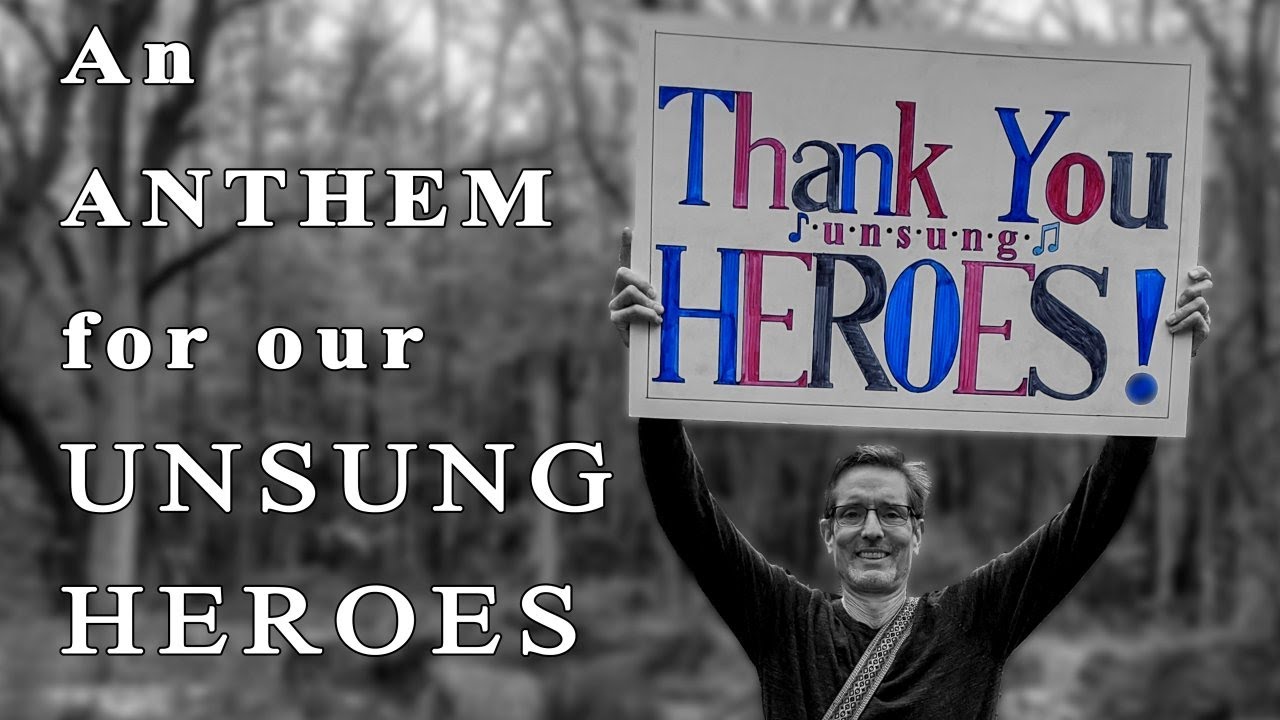 The Unsung Heroes Song (COVID-19 Tribute)