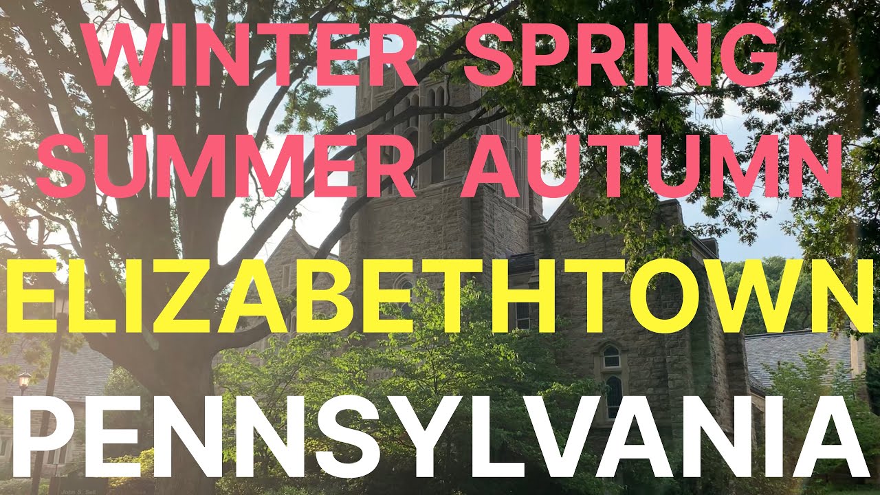 The Beauty of Elizabethtown, Pennsylvania