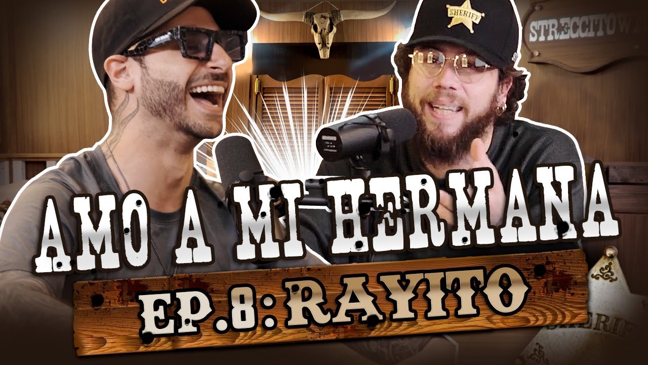 RAYITO: EP. 8 | AMO A MI HERMANA