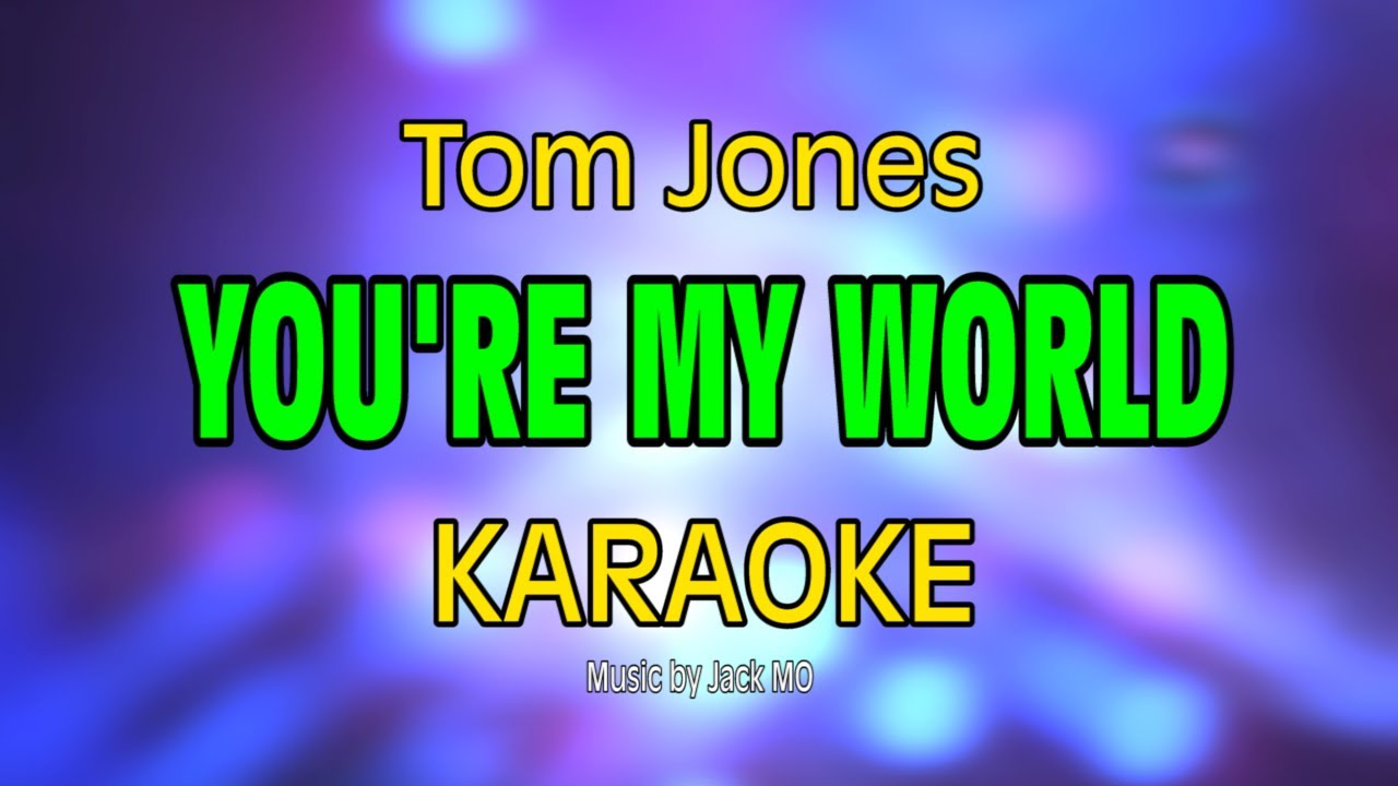 YOU'RE MY WORLD [ KARAOKE ] - TOM JONES@nuansamusikkaraoke