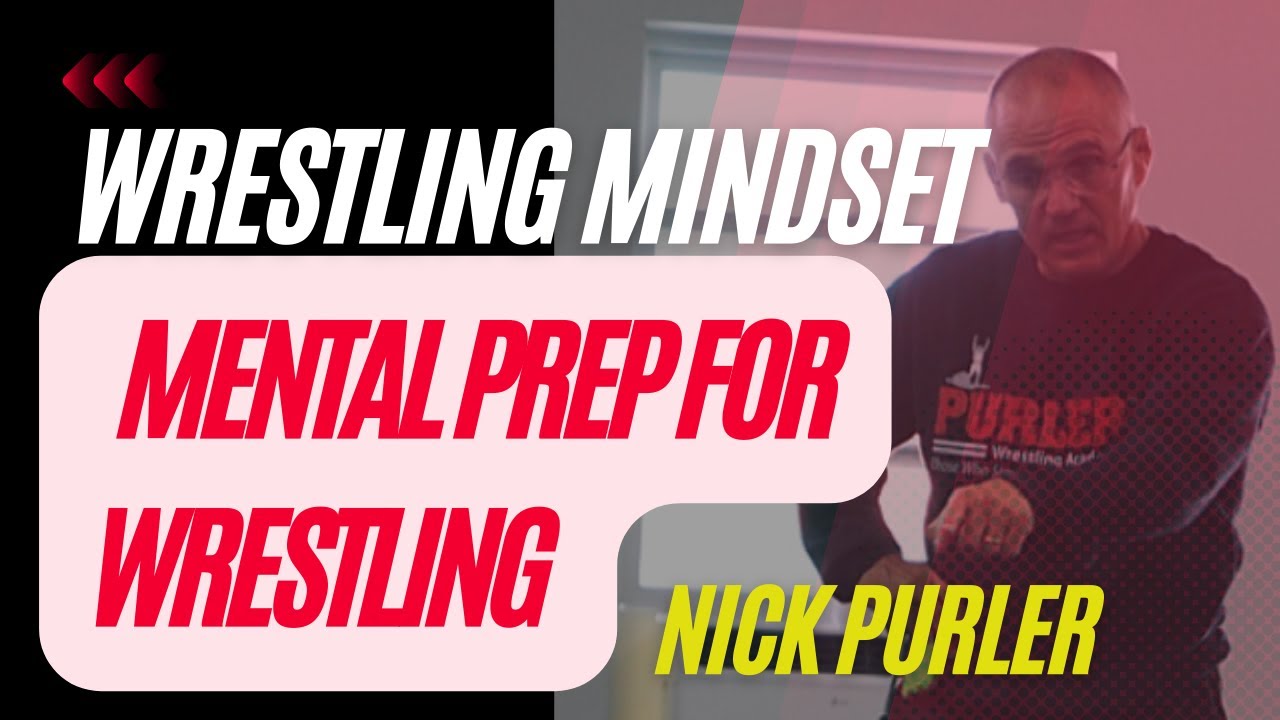 Mental PREP *Wrestling* | Nick Purler