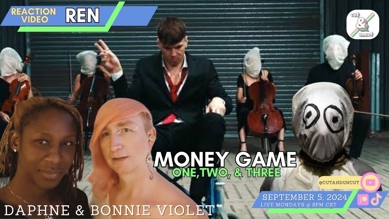 REACTION to REN - MONEY GAME 1-3 with Daphne & Bonnie Violet