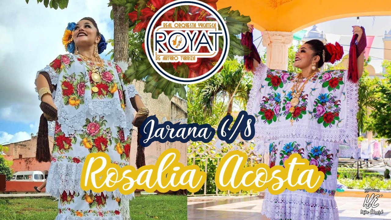ROSALIA ACOSTA - REAL orquesta YUCATECA. ROYAT  - jarana yucateca
