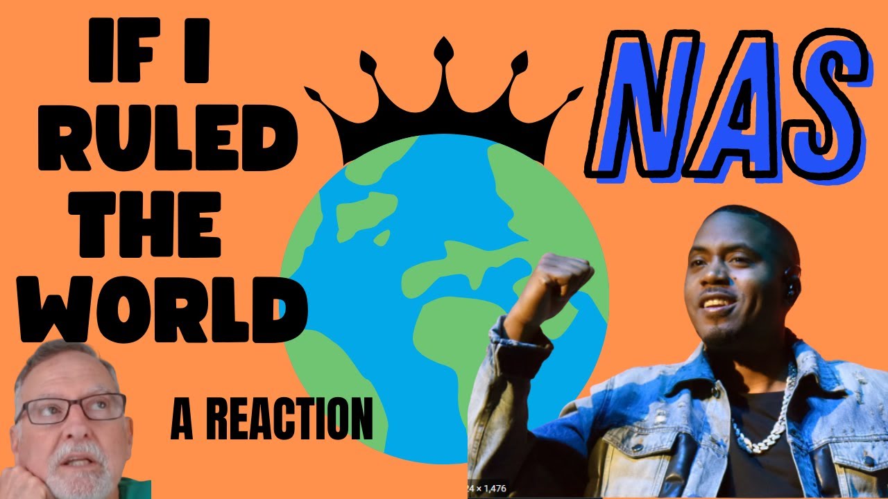 NAS  -  If I Ruled the World (Imagine That) ft Lauryn Hill  -  A Reaction