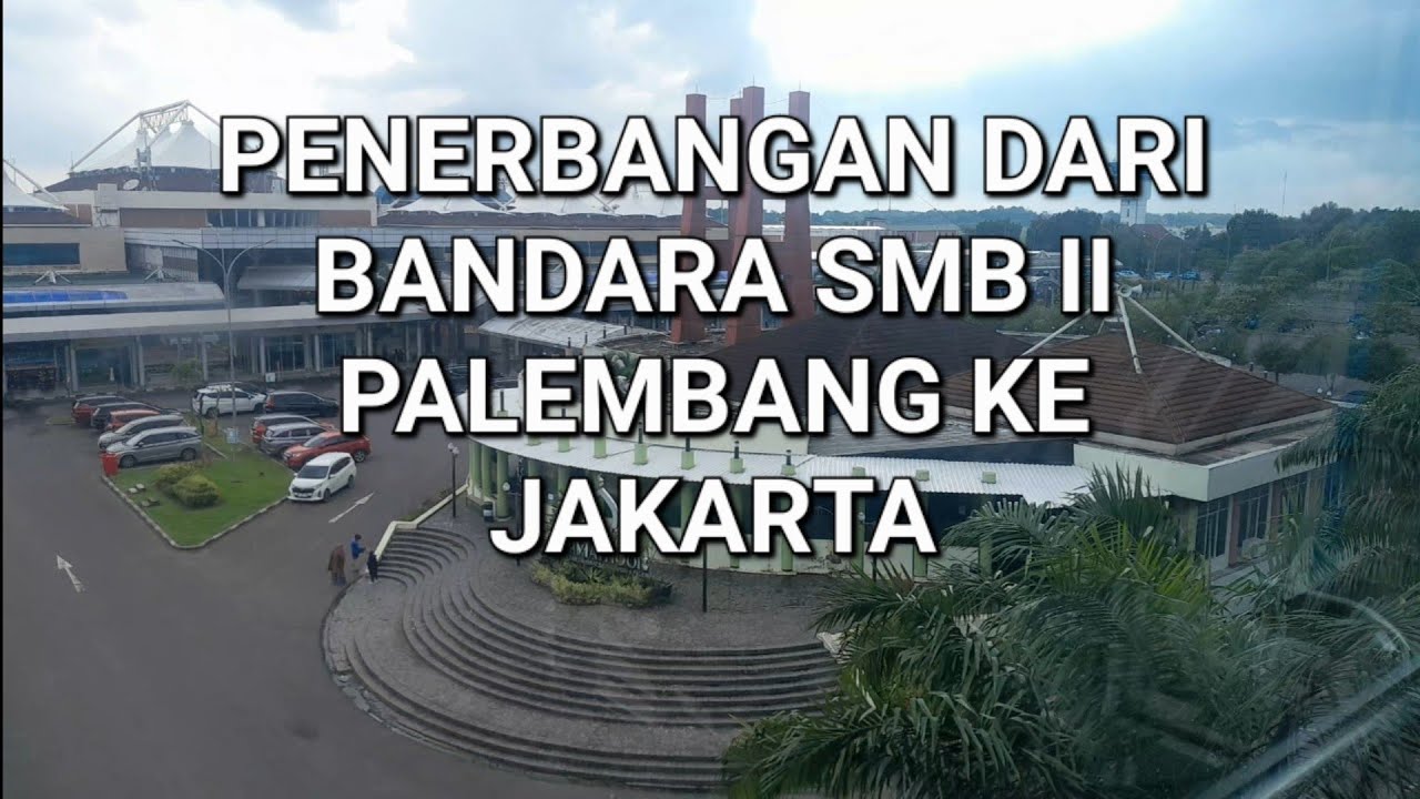 Penerbangan dari Palembang ke Jakarta