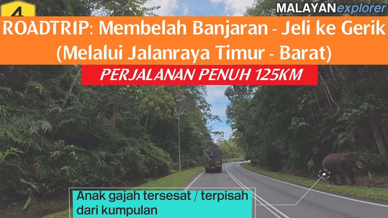 ROADTRIP : Jeli ke Gerik (Melalui Jalanraya Timur Barat)