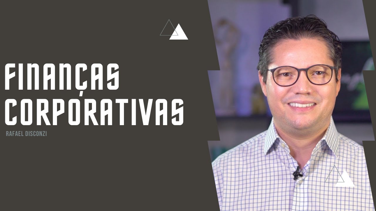 Finanças Corporativas: O que SÃO? E para que SERVEM?