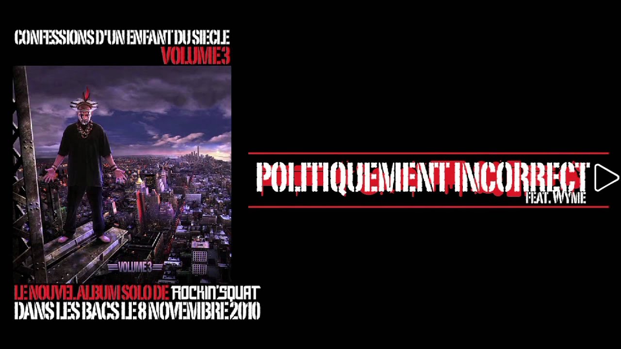 Rockin' Squat - Politiquement Incorrect (Son Officiel)