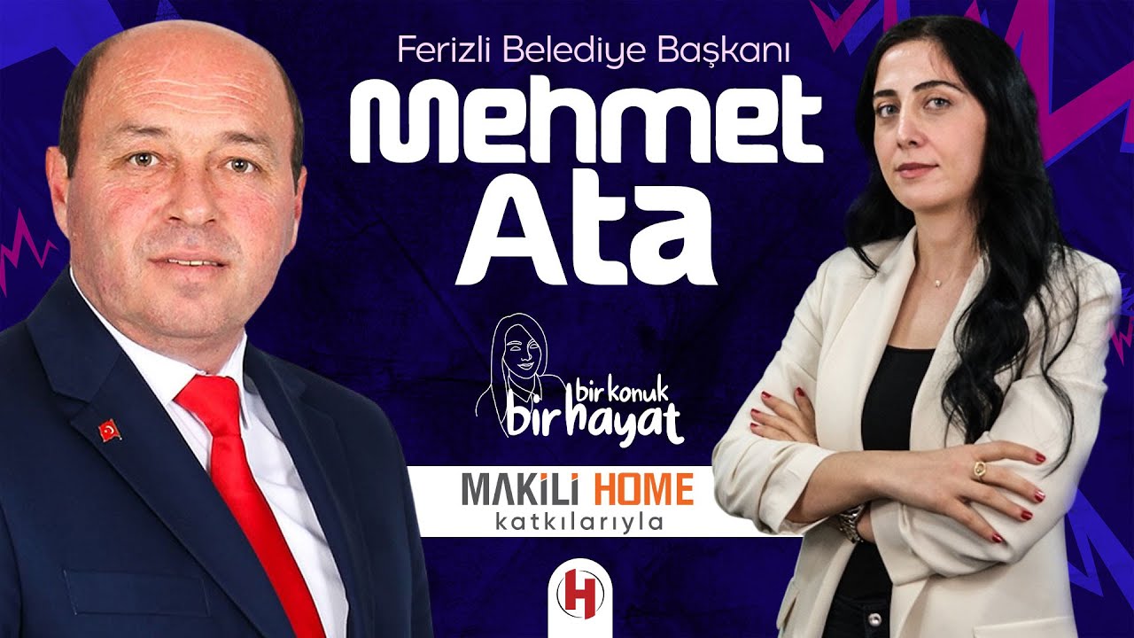 Ferizli Belediye Başkanı Mehmet Ata | Bir Konuk Bir Hayat - Bölüm 5
