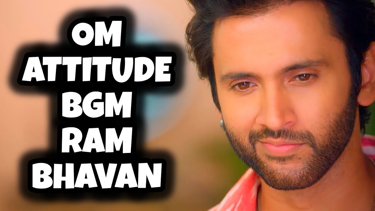 Om Attitude BGM | Ram Bhavan | Ep 1