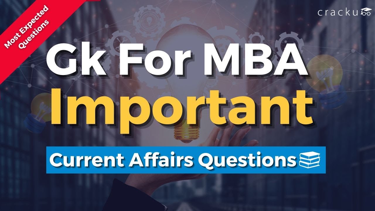 GK for MBA | Most Important Current Affairs Questions for MBA Exams | IIFT