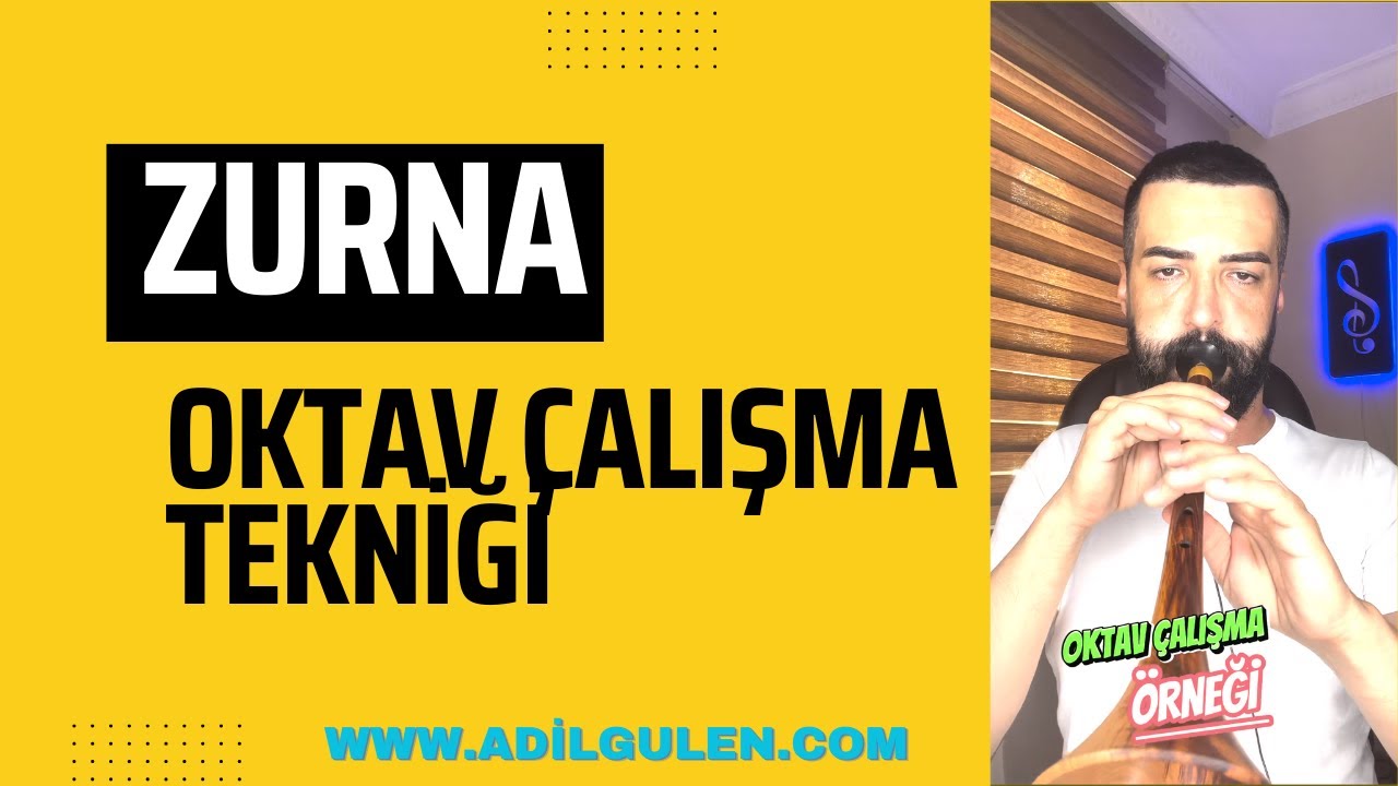ZURNA OKTAV ÇALIŞMA TEKNİKLERİ - Adil Gülen