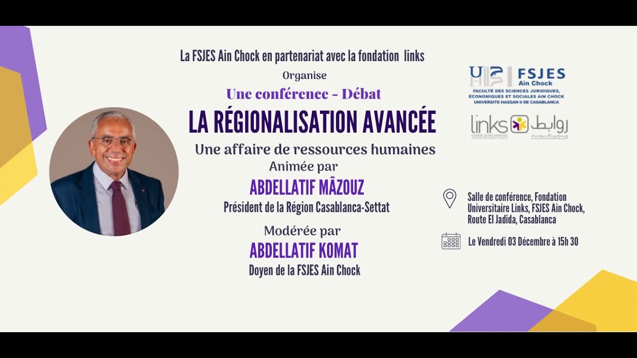 Conf. La régionalisation avancée | M. Abdellatif Mâzouz, Président de la Région Casablanca-Settat