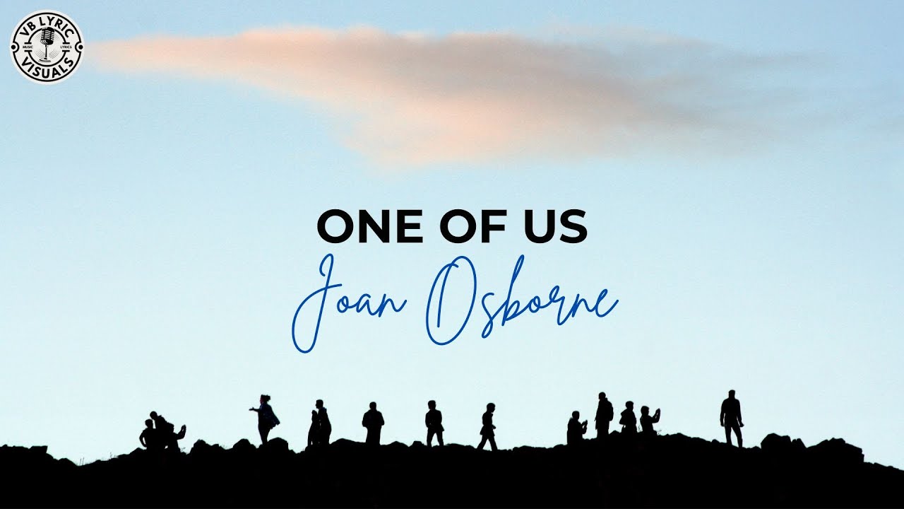 Joan Osborne - One Of Us (HD Lyrics Video)