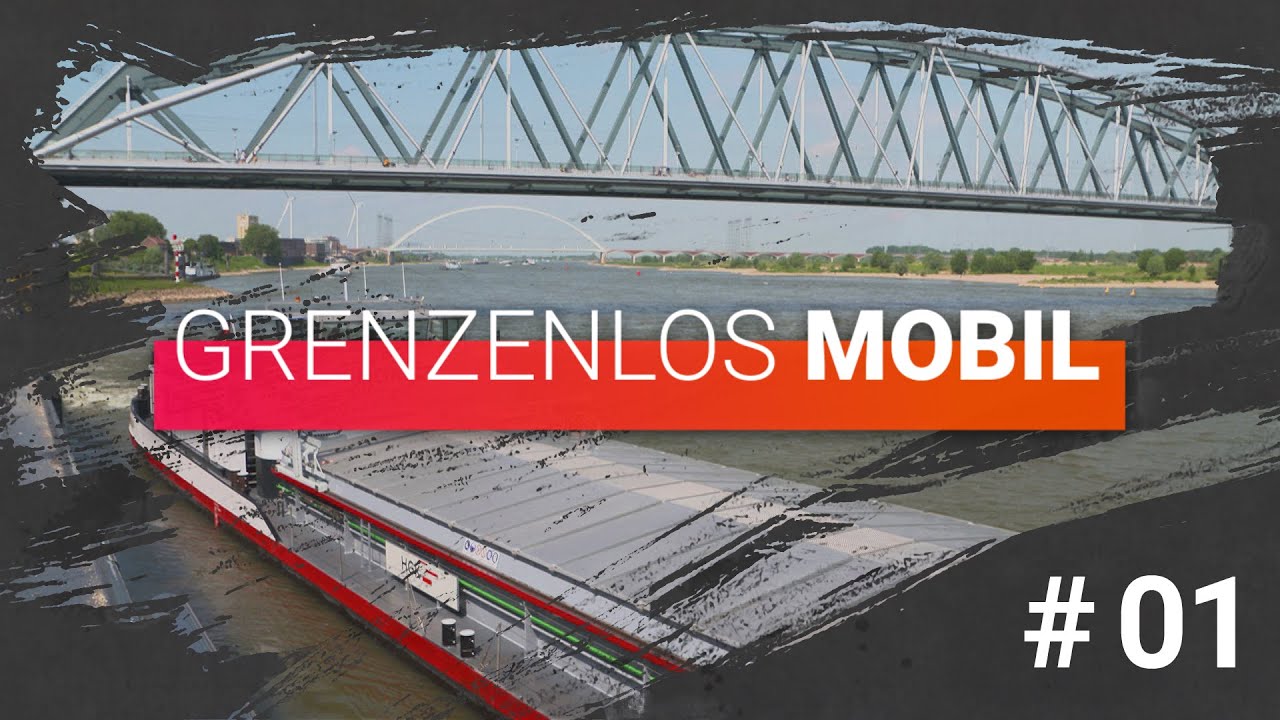 GRENZENLOS MOBIL | 01 | BINNENSCHIFFFAHRT IM GRENZGEBIET