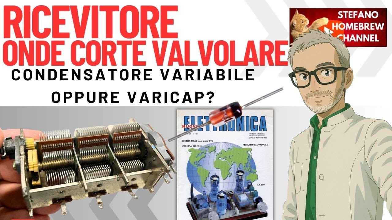 Video 73. I diodi Varicap (Varactor) sul ricevitore valvolare di Nuova Elettronica LX 1218