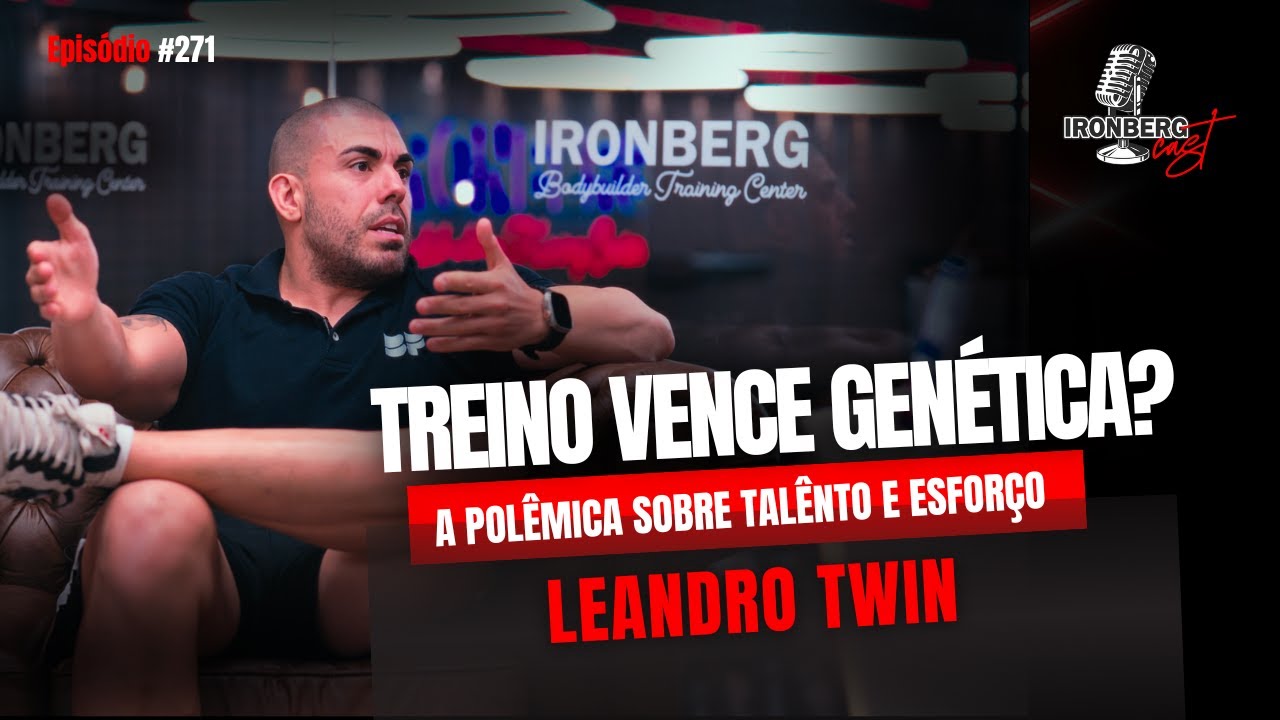 A VERDADE SOBRE EMAGRECER, GANHAR MASSA E MANTER RESULTADOS - LEANDO TWIN - CASTDELAS #271