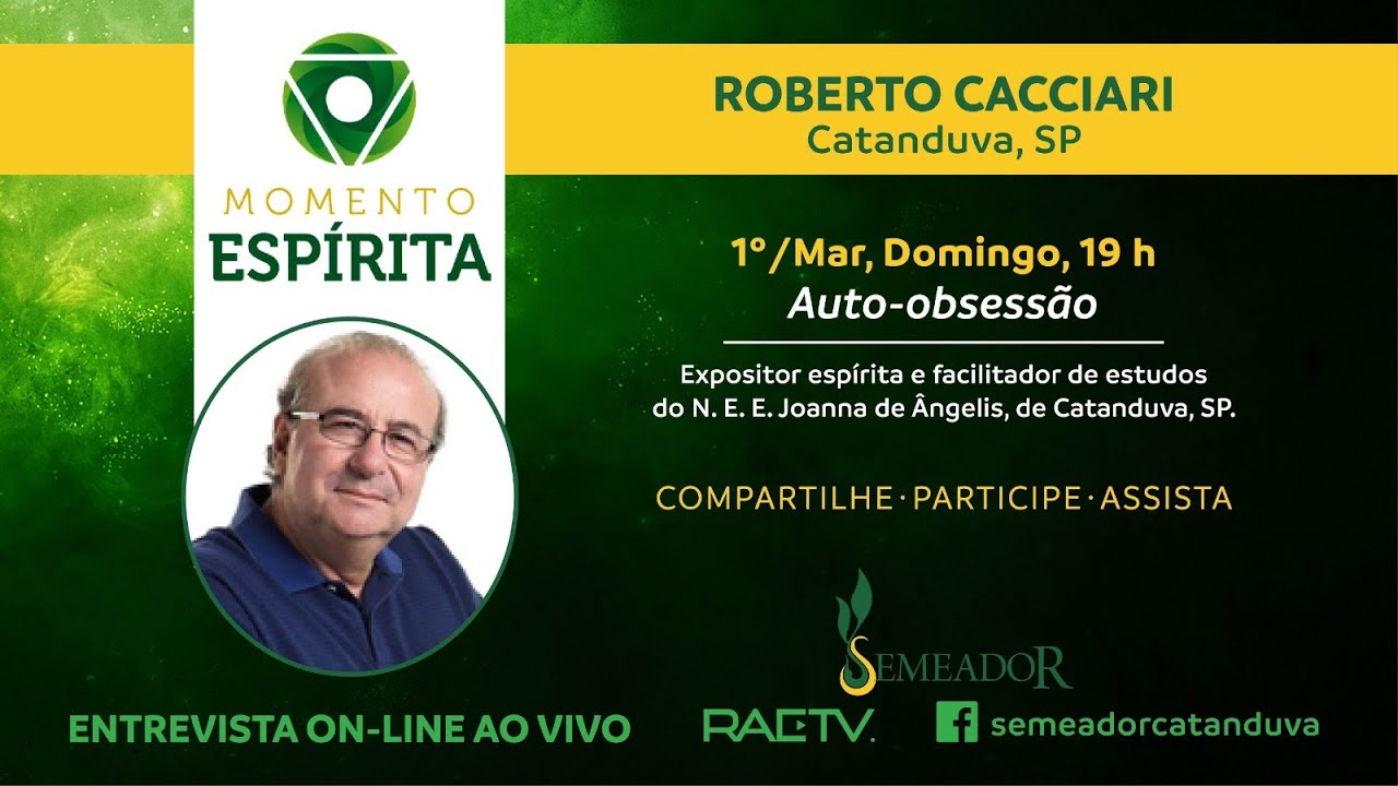 Programa Momento Espírita com ROBERTO CACCIARI - 
