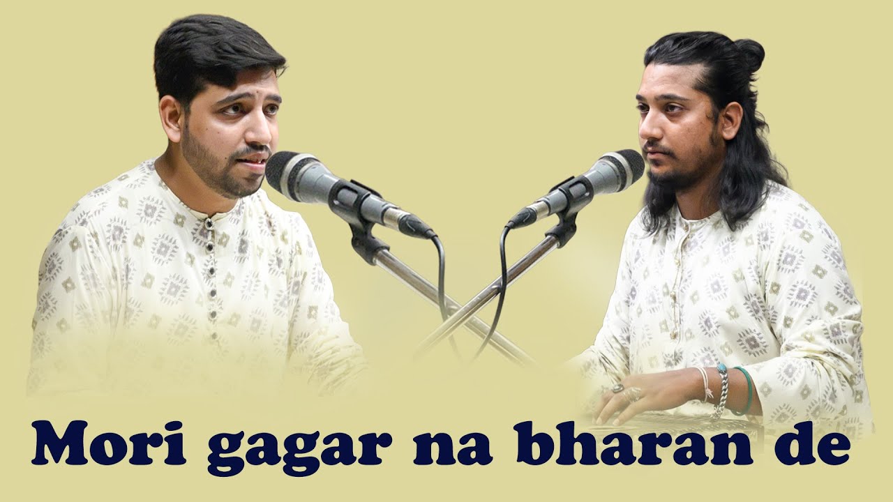 Mori gagar na bharan de || Khan Brothers Shri Ameen Khan & Mohd. Saquib Khan