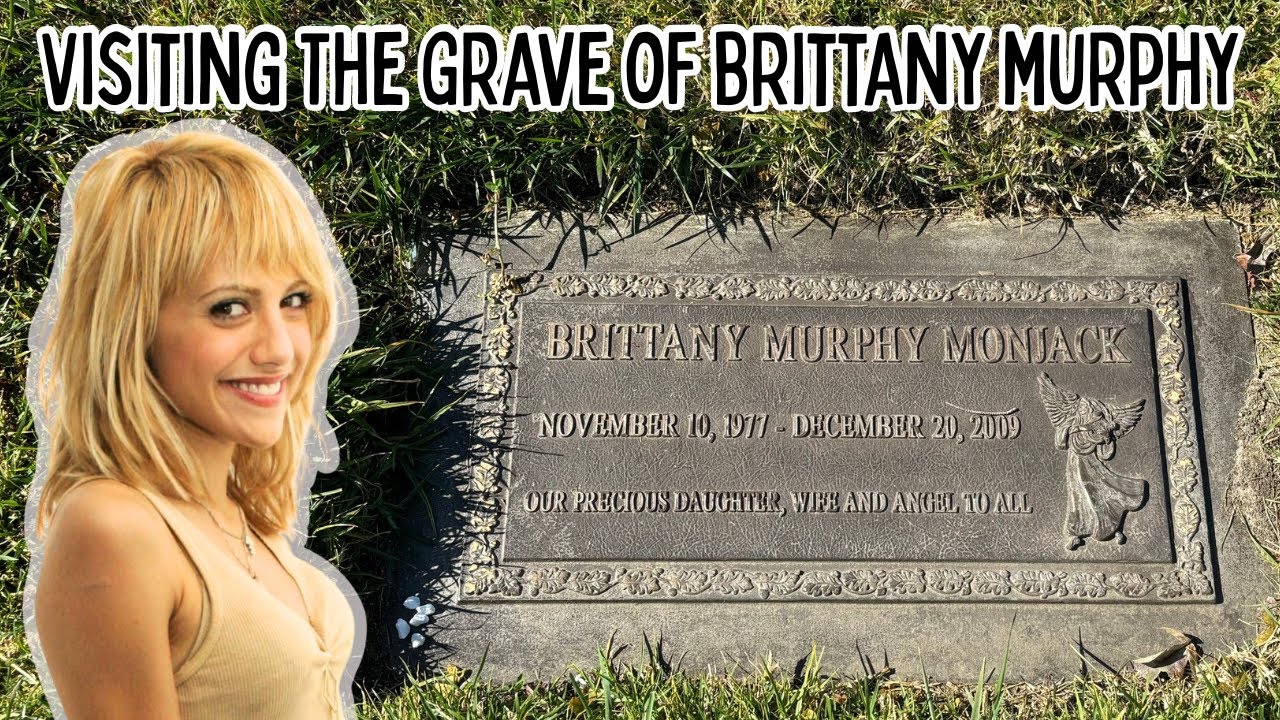 Visiting the Grave of Brittany Murphy and What Happened to Her