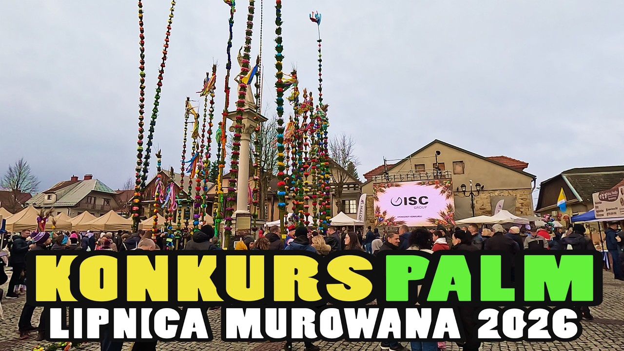 67. KONKURS PALM 2026 - Lipnica Murowana || Easter Palm Competition - Poland (4k)