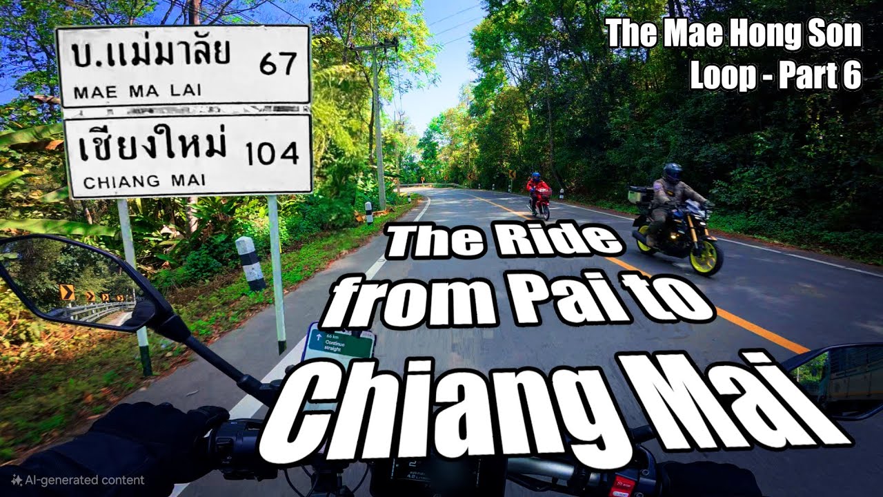 The Mae Hong Son Loop - Part 6 | UNBELIEVABLE Motorbiking from PAI to CHIANG MAI [4K]