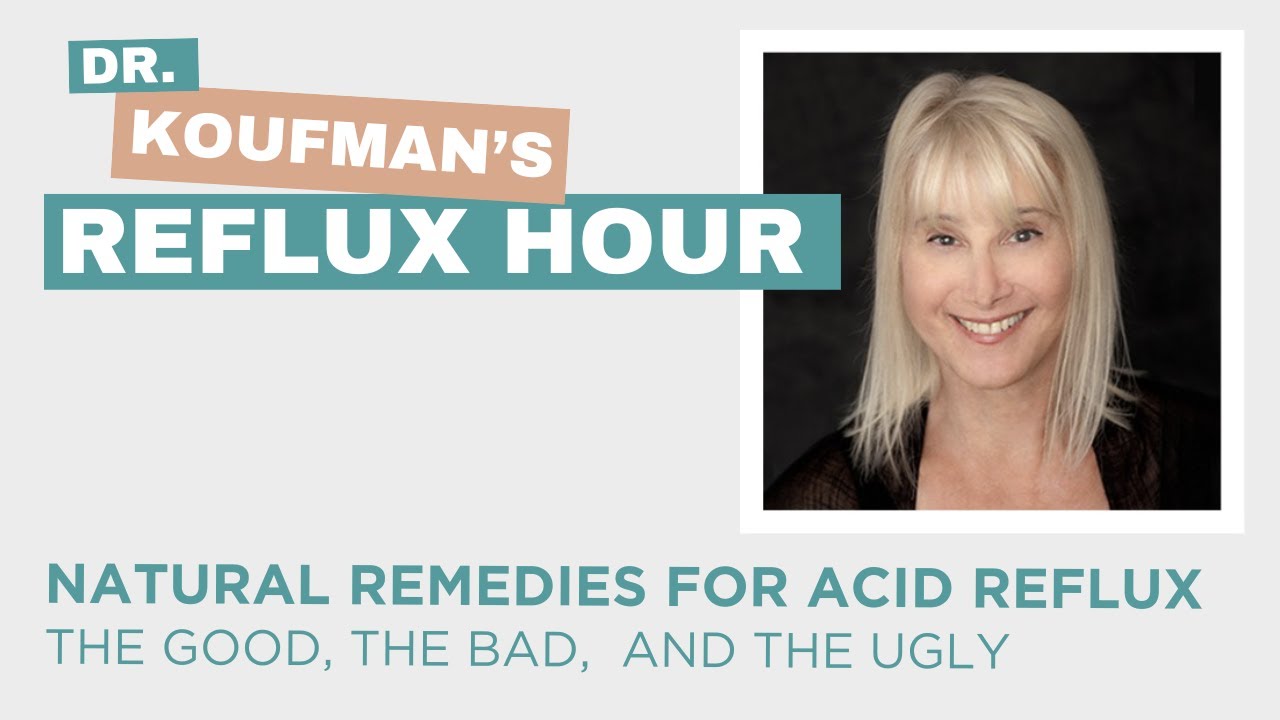 Natural Remedies for Acid Reflux: The Good, The Bad, and the Ugly