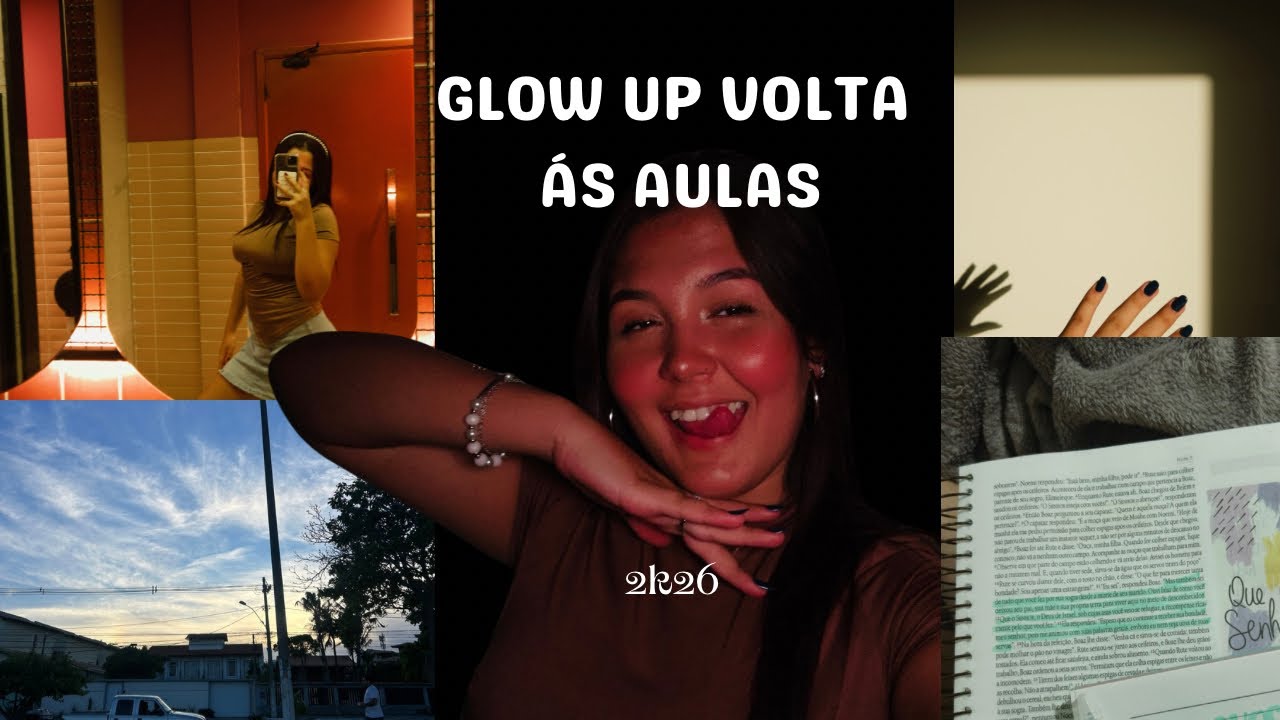 glow up volta às aulas 2026