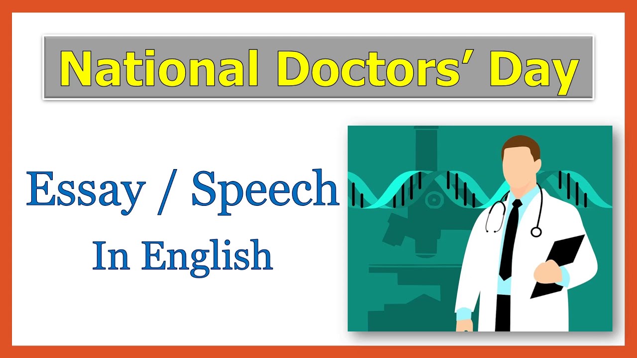 Speech on  National Doctors Day in English | Essay on  National Doctors Day in English with Theme.