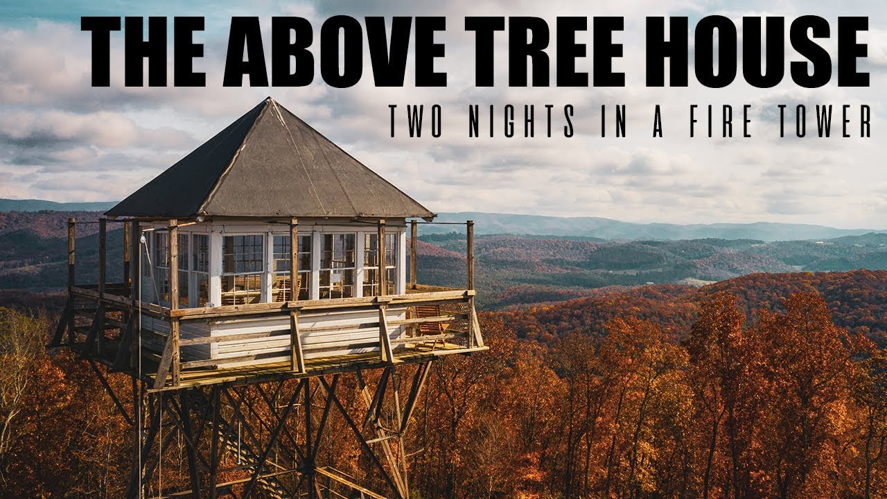 Fire Tower - The Above Tree House - Mountain State Overland