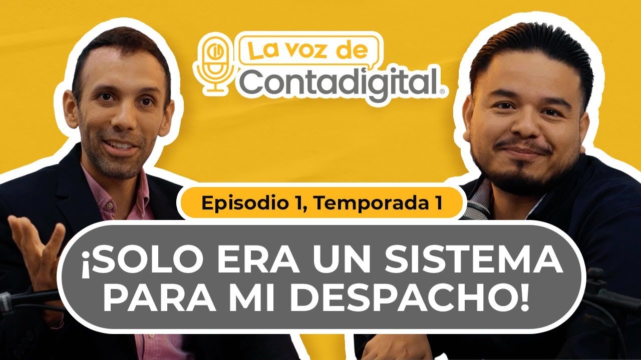 ¿Como abrí mi Despacho Contable? e inventé Contadigital. Podcast 1 de la Voz Contadigital.