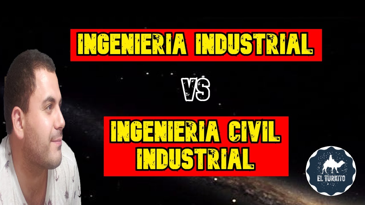 Diferencia entre ingeniero Civil industrial vs Industrial