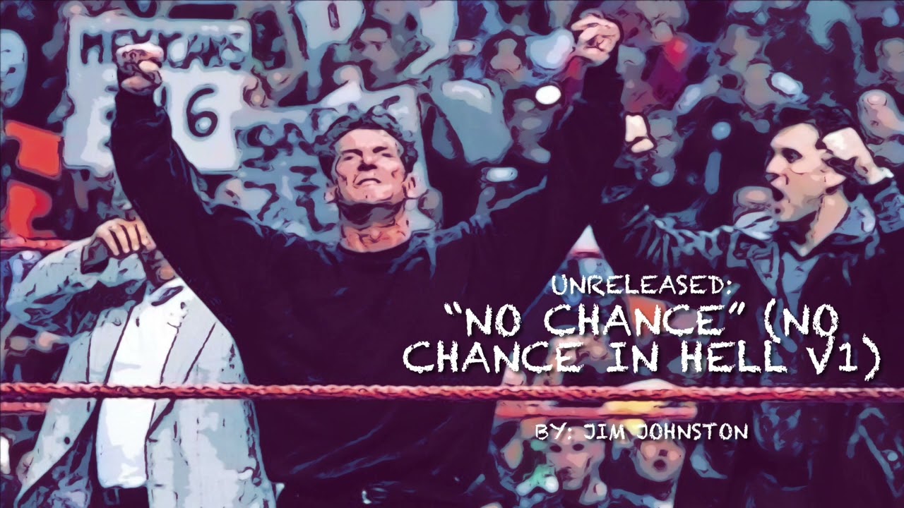 WWE UNRELEASED: Royal Rumble 1999 “No Chance” (No Chance In Hell V1) Theme Song~Jim Johnston