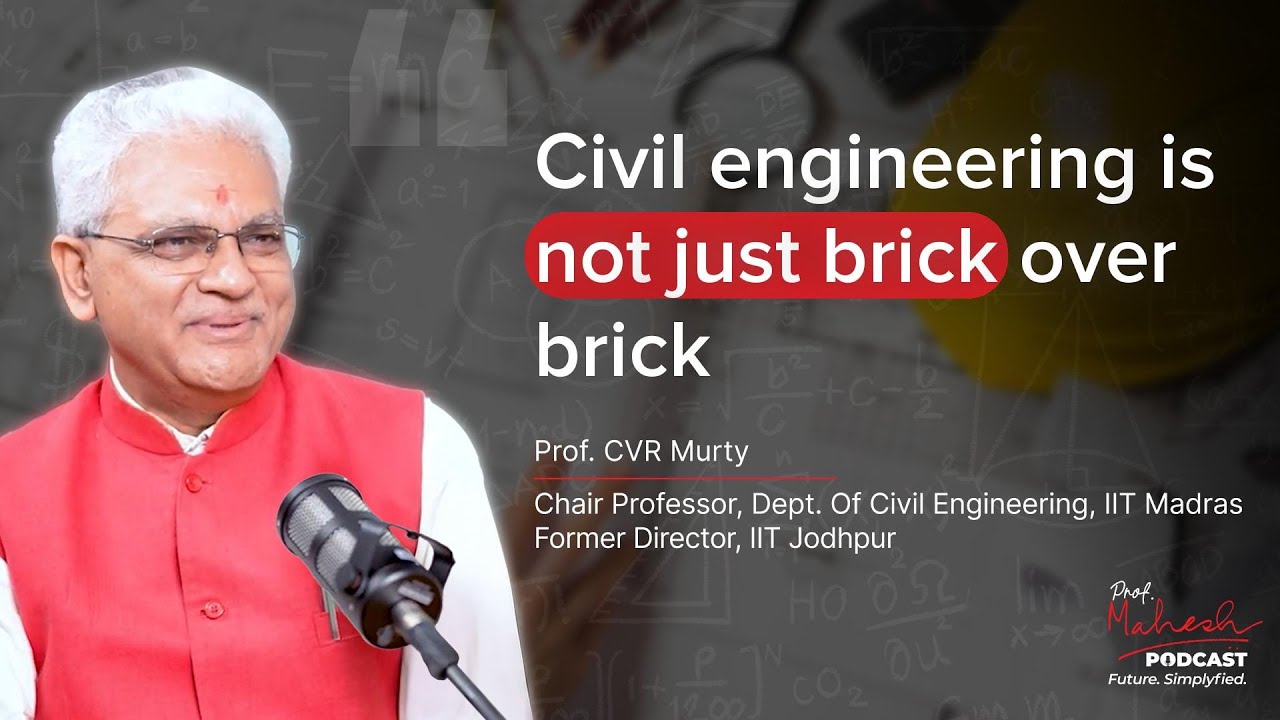 The 7 Faces of Civil Engineering &ndash; A Student&rsquo;s Guide | Prof Mahesh Podcast