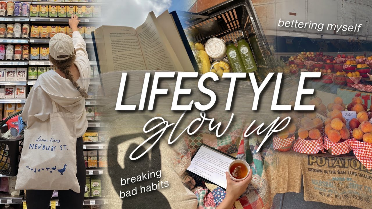 LIFESTYLE GLOW UP | breaking bad habits, focusing on my health, & making changes to better myself