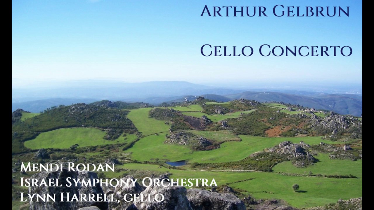 Artur Gelbrun: Cello Concerto [Rodan-Israel SO-Harrell]