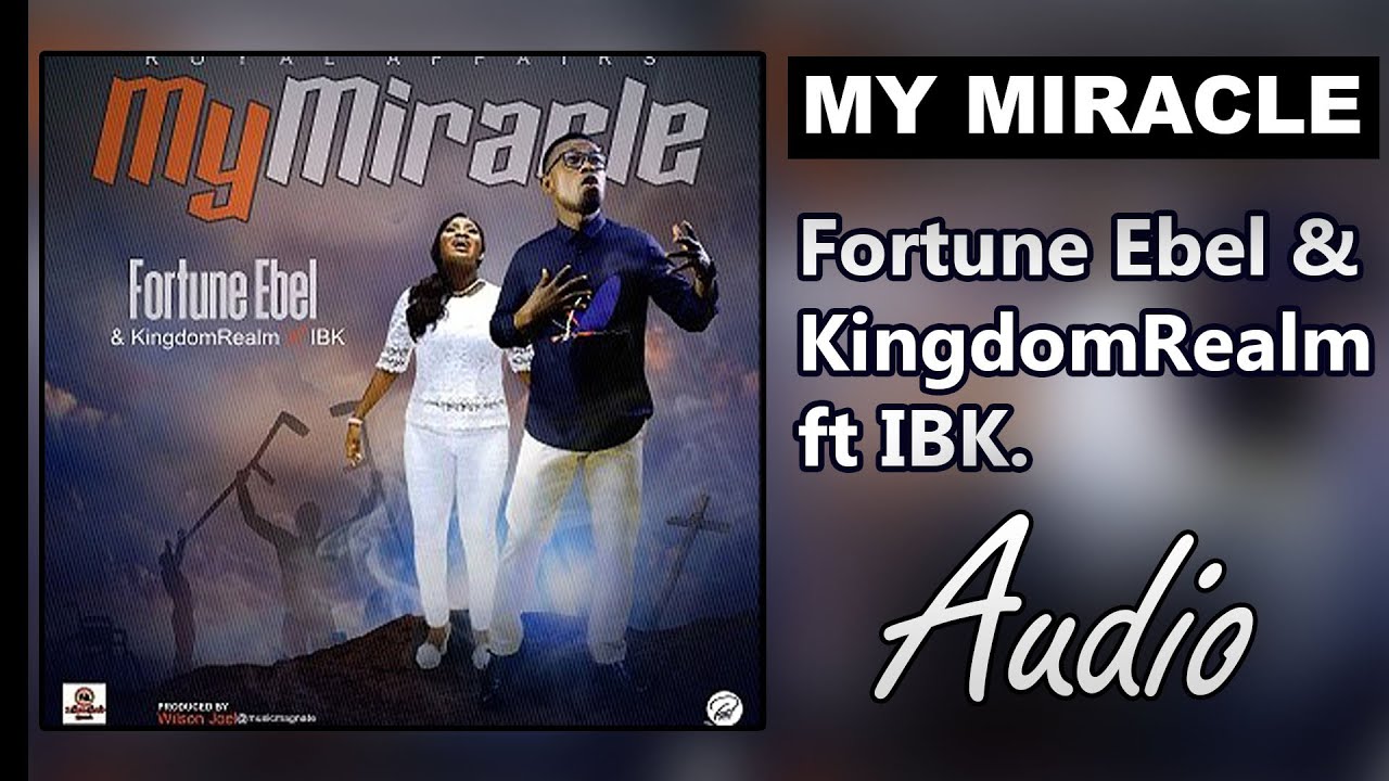 My Miracle (Audio Lyrics) - Fortune Ebel.