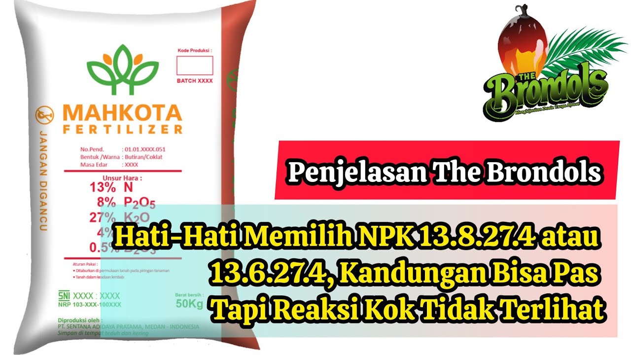 Hati-Hati Memilih NPK 13.8.27.4 atau 13.6.27.4, Kandungan Bisa Pas Tapi Reaksi Kok Tidak Terlihatmu